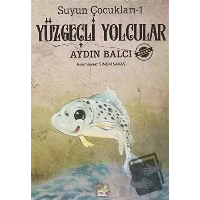 Yüzgeçli Yolcular - Suyun Çocukları 1