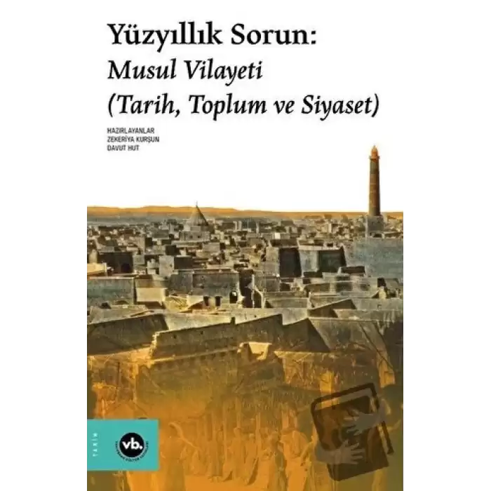 Yüzyıllık Sorun: Musul Vilayeti