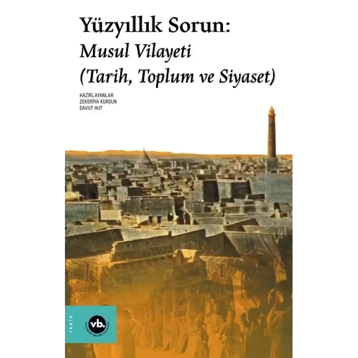 Yüzyıllık Sorun: Musul Vilayeti