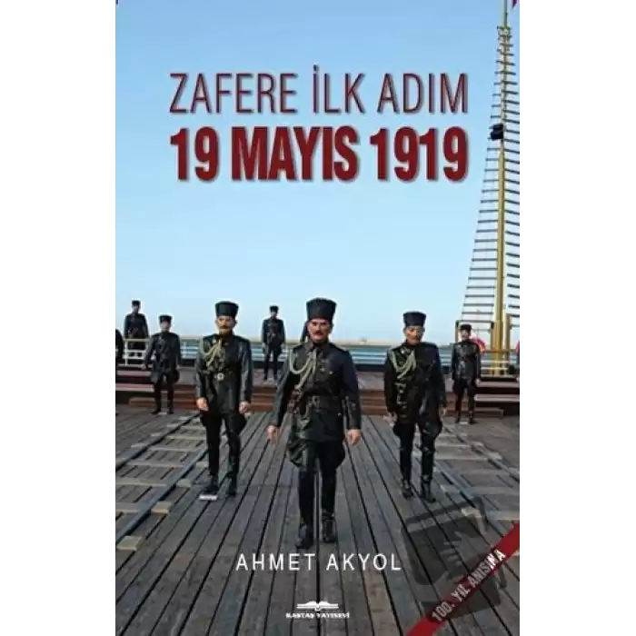 Zafere İlk Adım 19 Mayıs 1919