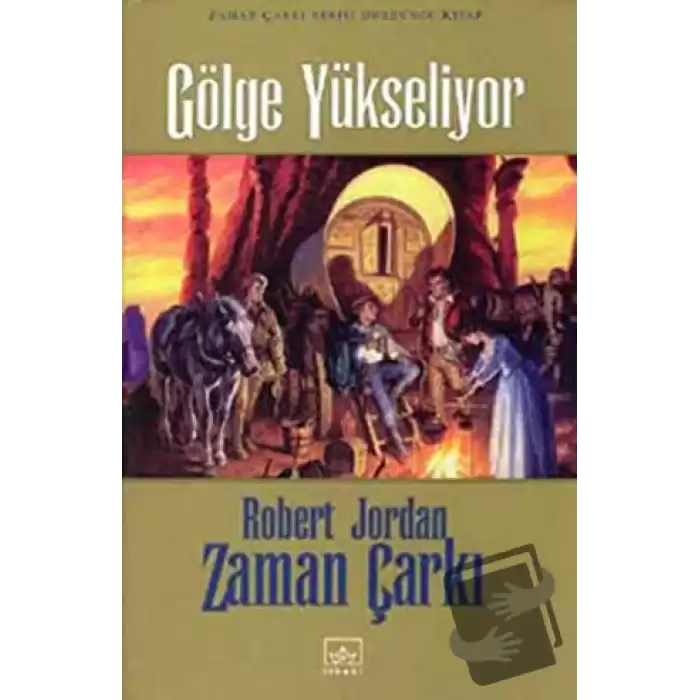 Zaman Çarkı 4. Cilt: Gölge Yükseliyor (Ciltli)