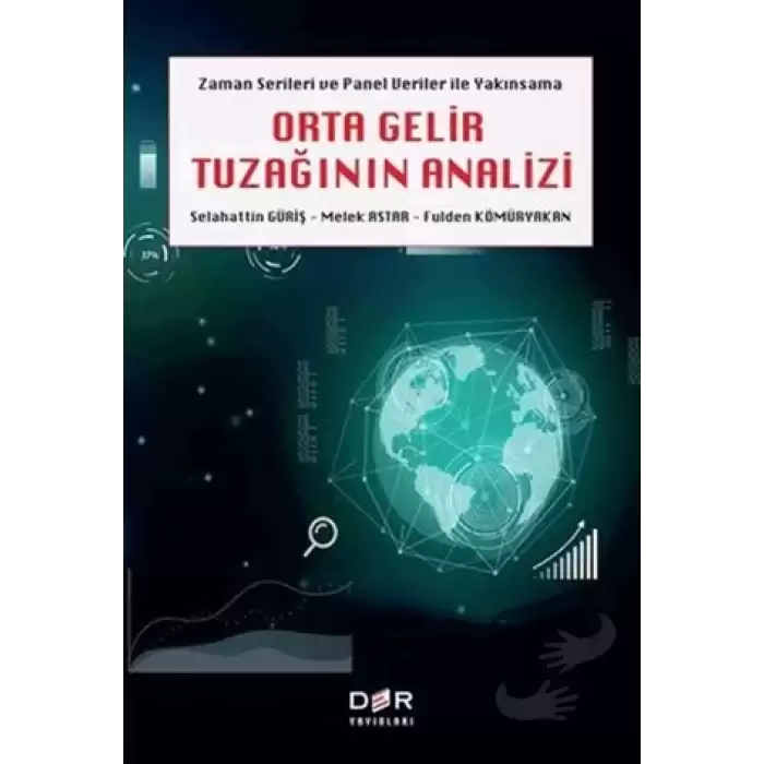 Zaman Serileri ve Panel Veri Yakımsama Orta Gelir Tuzağının Analizi