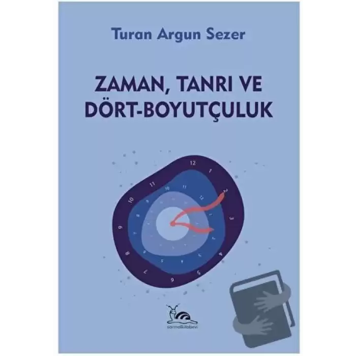 Zaman, Tanrı ve Dört - Boyutçuluk