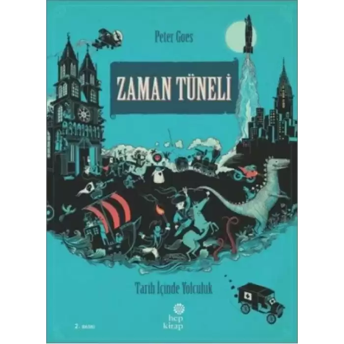 Zaman Tüneli: Tarih İçinde Yolculuk (Ciltli)