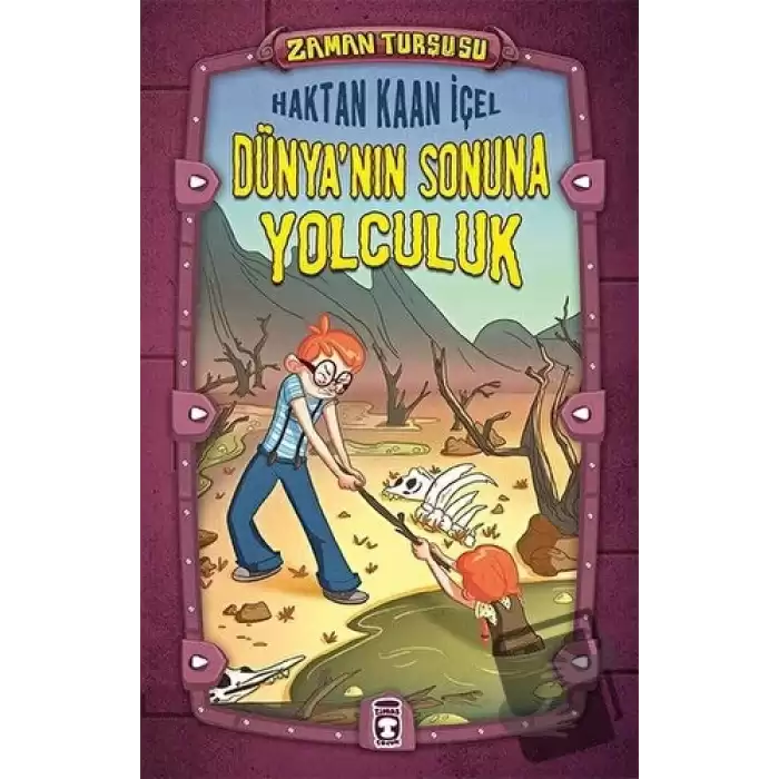 Zaman Turşusu 2 - Dünyanın Sonuna Yolculuk (Ciltli)