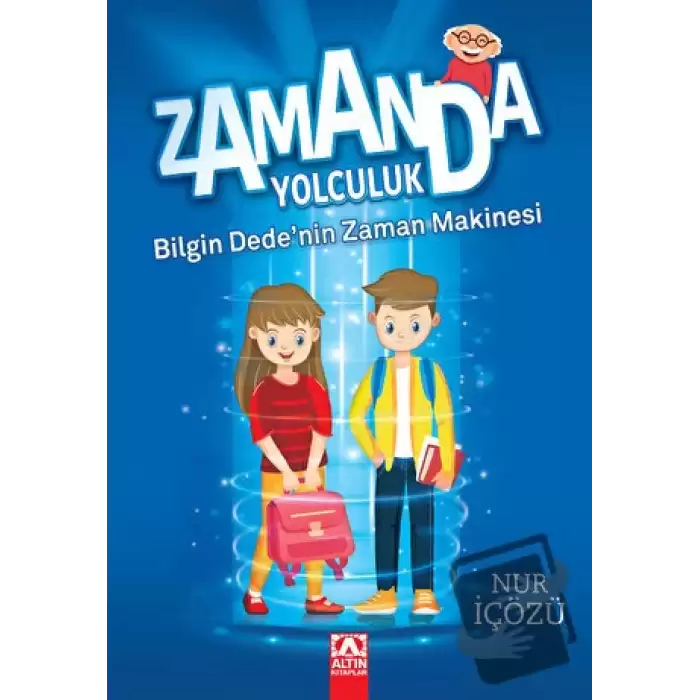 Zamanda Yolculuk - Bilgin Dedenin Zaman Makinesi