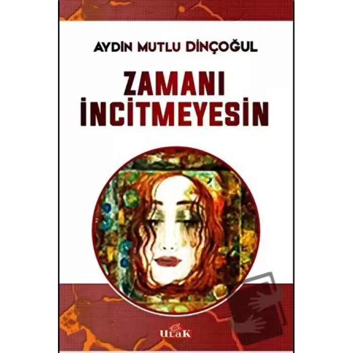 Zamanı İncitmeyesin