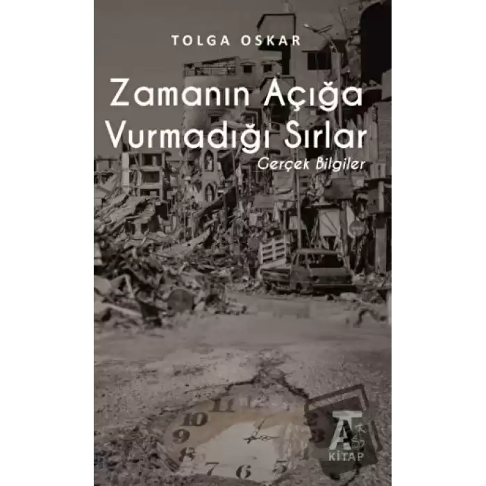 Zamanın Açığa Vurmadığı Sırlar