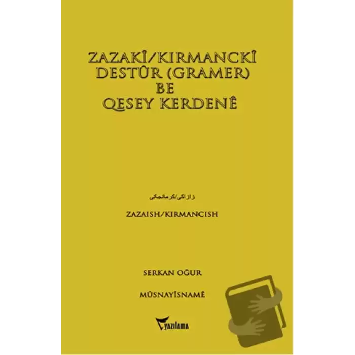 Zazaki/Kırmancki Destur (Gramer) Be Qesey Kerdene