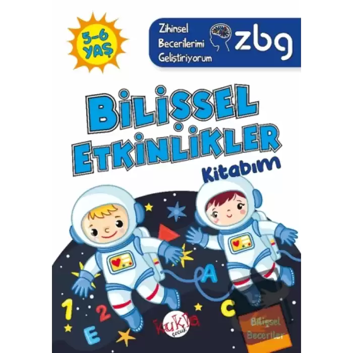 ZBG 5-6 Yaş Bilişsel Etkinlikler Kitabım - Zihinsel Becerilerimi Geliştiriyorum