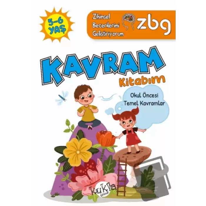 ZBG 5-6 Yaş Kavram Kitabım - Zihinsel Becerilerimi Geliştiriyorum