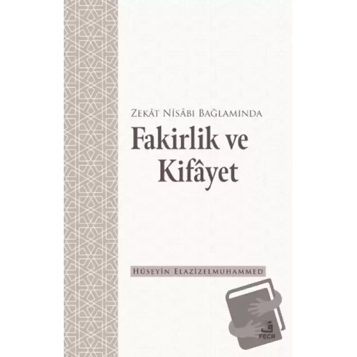 Zekat Nisabı Bağlamında Fakirlik ve Kifayet