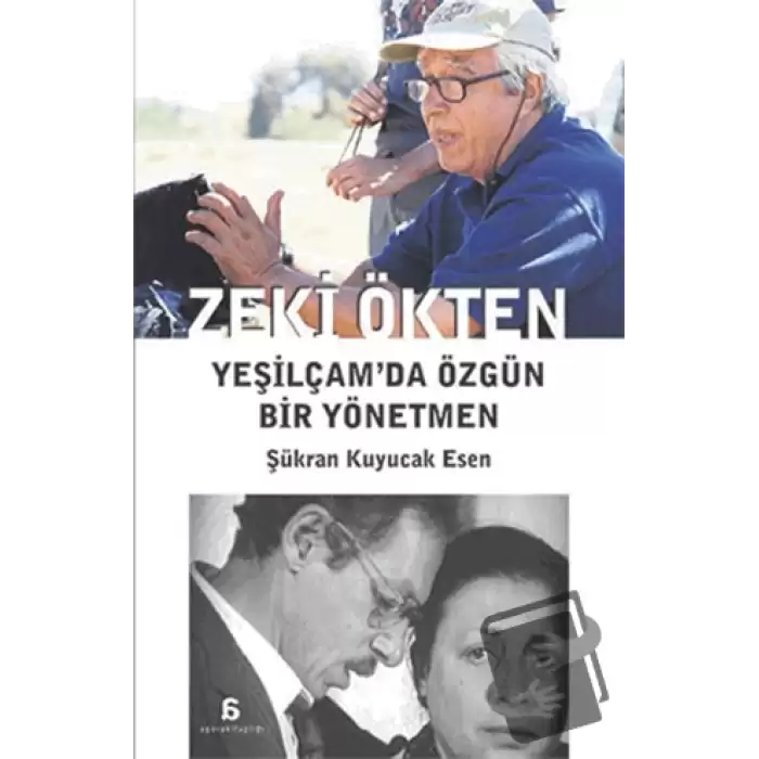 Zeki Ökten : Yeşilçam’da Özgün Bir Yönetmen