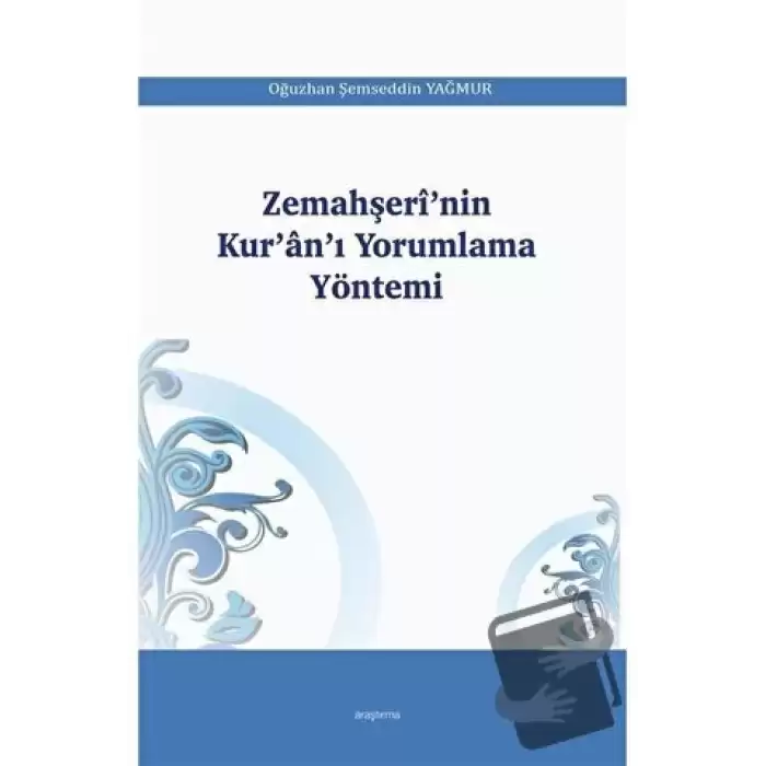 Zemahşeri’nin Kur’an’ı Yorumlama Yöntemi