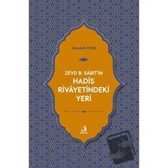 Zeyd B. Sabitin Hadis Rivayetindeki Yeri