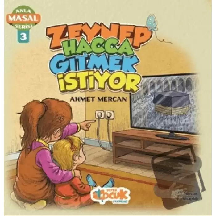 Zeynep Hacca Gitmek İstiyor - Anla Masal Serisi 3