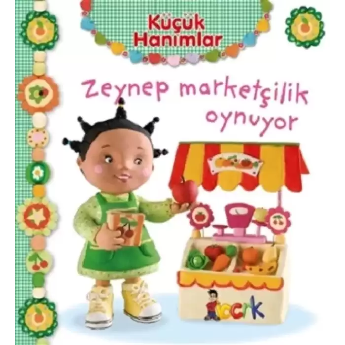 Zeynep Marketçilik Oynuyor - Küçük Hanımlar (Ciltli)