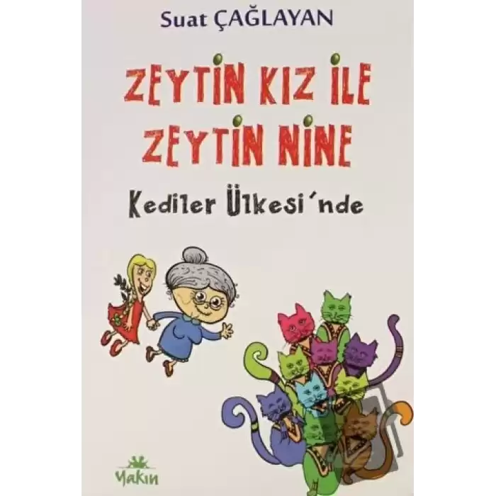 Zeytin Kız ile Zeytin Nine Kediler Ülkesinde