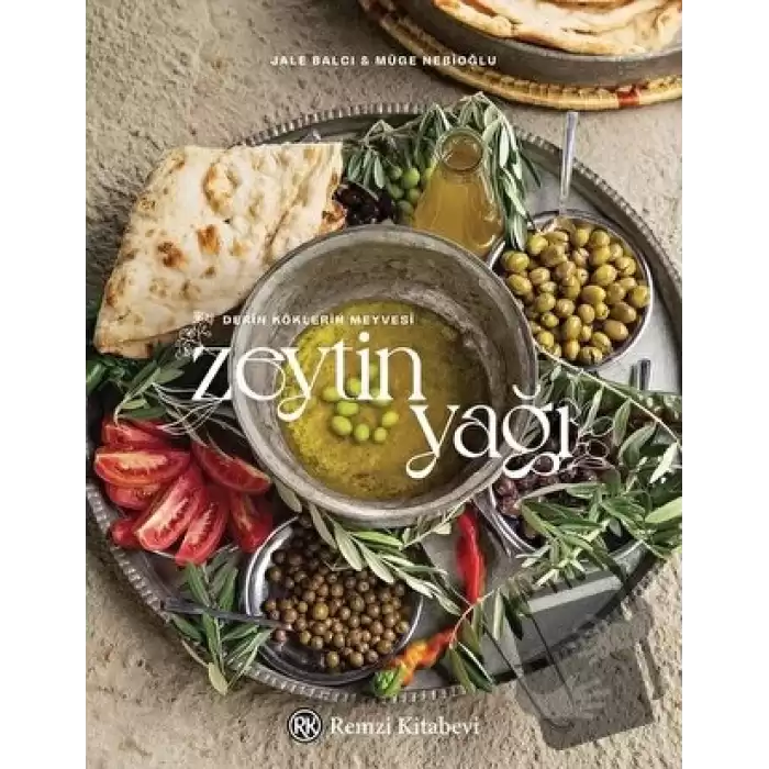 Zeytinyağı - Derin Köklerin Meyvesi (Ciltli)