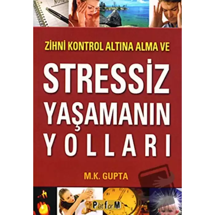 Zihni Kontrol Altına Alma ve Stressiz Yaşamanın Yolları