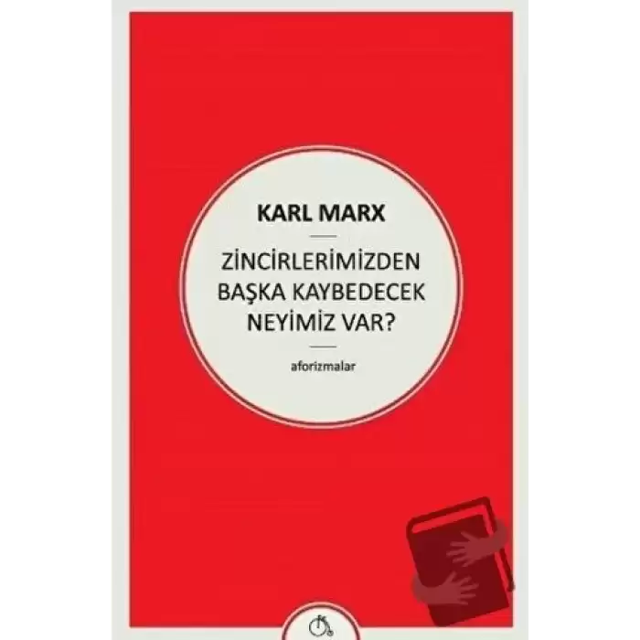 Zincirlerimizden Başka Kaybedecek Neyimiz Var?