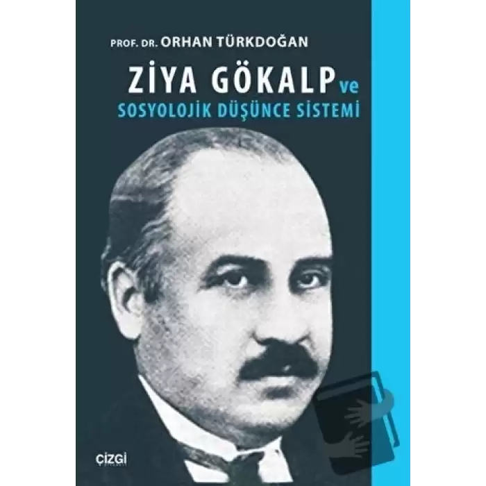 Ziya Gökalp ve Sosyolojik Düşünce Sistemi