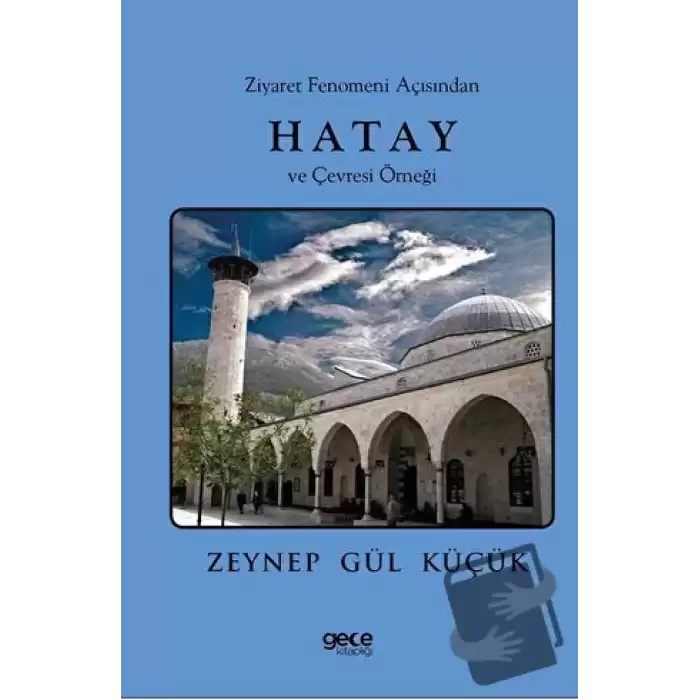 Ziyaret Fenomeni Açısından Hatay ve Çevresi Örneği