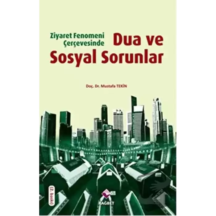 Ziyaret Fenomeni Çerçevesinde Dua ve Sosyal Sorunlar