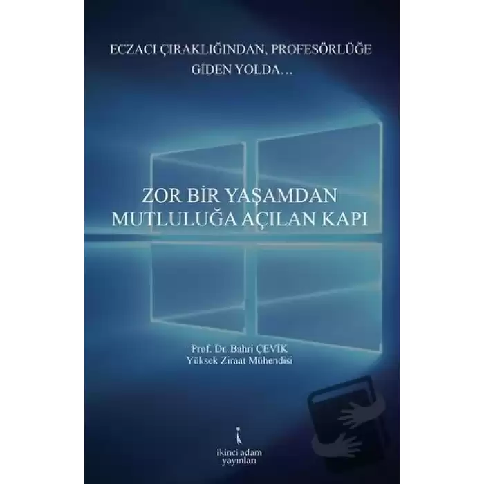 Zor Bir Yaşamdan Mutluluğa Açılan Kapı