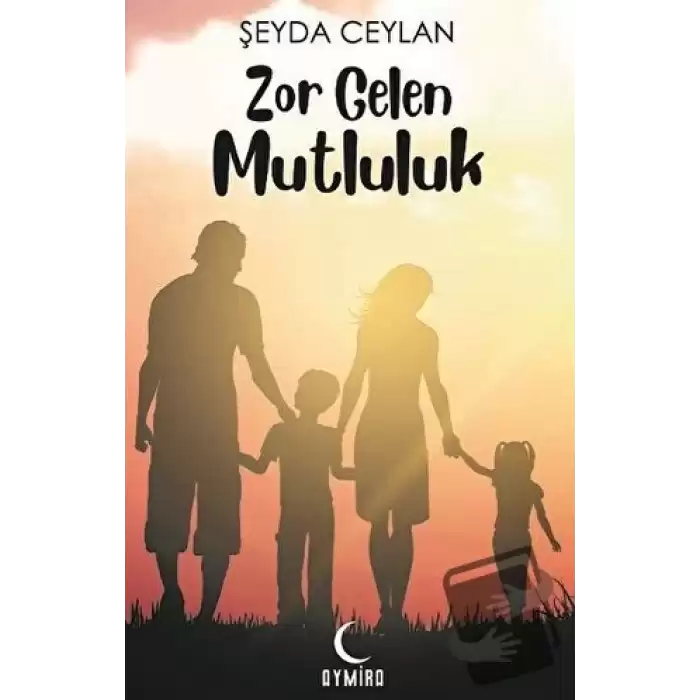 Zor Gelen Mutluluk