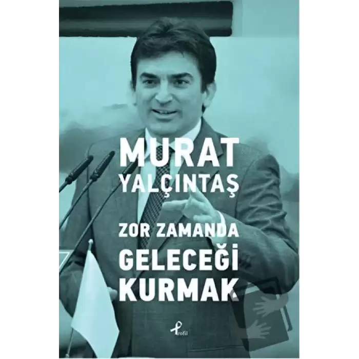 Zor Zamanda Geleceği Kurmak