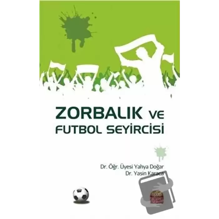 Zorbalık ve Futbol Seyircisi