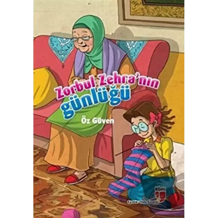 Zorbul Zehra’nın Günlüğü - Öz Güven