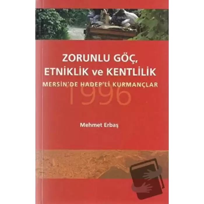 Zorunlu Göç, Etniklik ve Kentlilik