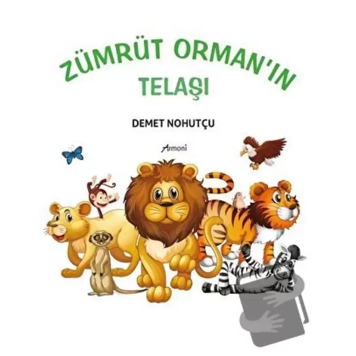 Zümrüt Ormanın Telaşı