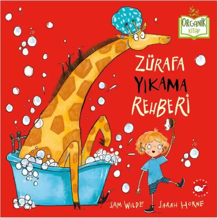 Zürafa Yıkama Rehberi (Ciltli Organik Kitap)