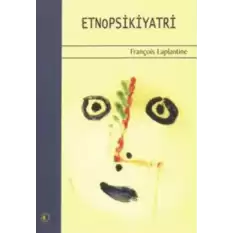 Etnopsikiyatri Kültürün Psikiyatrik Boyutu Psikiyatrinin Kültürel Boyutu
