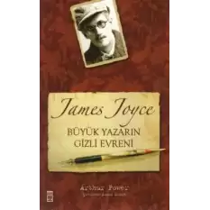 James Joyce Büyük Yazarın Gizli Evreni