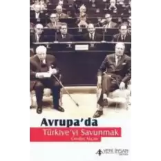 Avrupa’da Türkiye’yi Savunmak