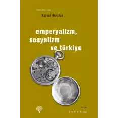 Emperyalizm, Sosyalizm ve Türkiye