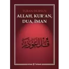 Allah, Kuran, Dua, İman