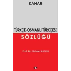 Türkçe - Osmanlı Türkçesi Sözlüğü