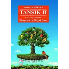 Tansık 2 - İkinci Kitap: Dünyanın Üç Büyük Sırrı