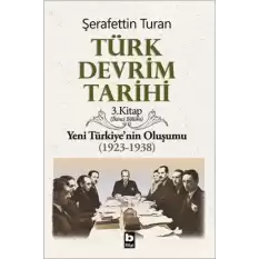 Türk Devrim Tarihi Yeni Türkiyenin Oluşumu (1923-1938) İkinci Bölüm