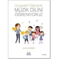 Oynayarak Eğlenerek Müzik Dilini Öğreniyoruz