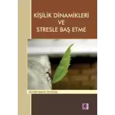 Kişilik Dinamikleri ve Stresle Baş Etme