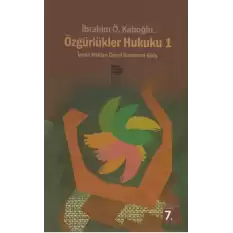 Özgürlükler Hukuku 1 - İnsan Hakları Genel Kuramına Giriş