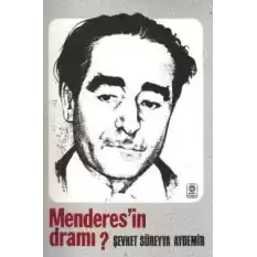 Menderes’in Dramı