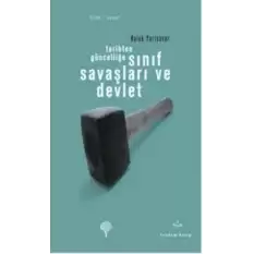 Tarihten Güncelliğe Sınıf Savaşları ve Devlet