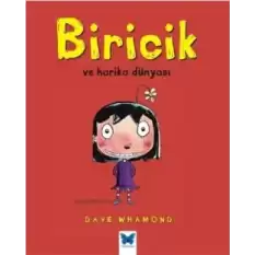 Biricik ve Harika Dünyası